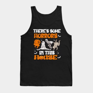 there's some horror is this house Tank Top